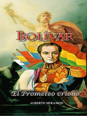 cover image of Bolivar El Prometeo Criollo